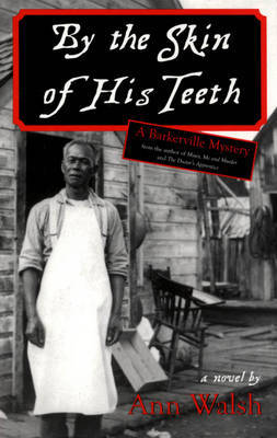By the Skin of His Teeth by Ann Walsh image