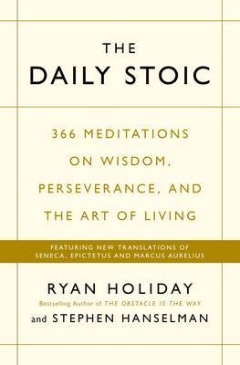 The Daily Stoic by Ryan Holiday