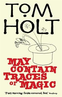May Contain Traces of Magic by Tom Holt image