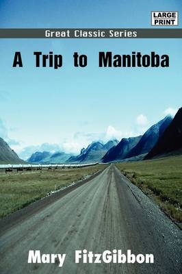 A Trip to Manitoba by Mary FitzGibbon image