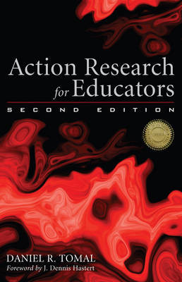 Action Research for Educators by Daniel R Tomal image