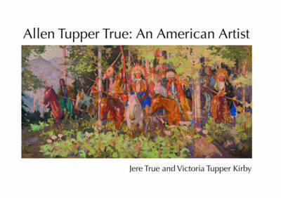 Allen Tupper True on Hardback by Jere True