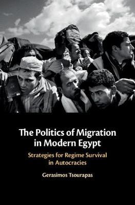 The Politics of Migration in Modern Egypt by Gerasimos Tsourapas image