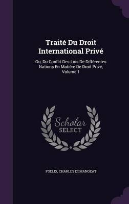 Traite Du Droit International Prive by Foelix image