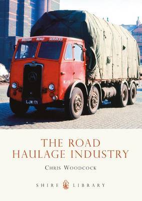 The Road Haulage Industry by Chris Woodcock