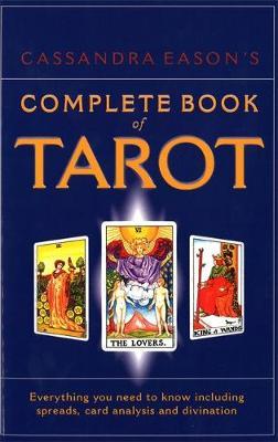 Cassandra Eason's Complete Book Of Tarot by Cassandra Eason