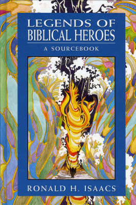 Legends of Biblical Heroes by Ronald H. Isaacs image