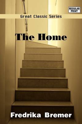 The Home by Fredrika Bremer image