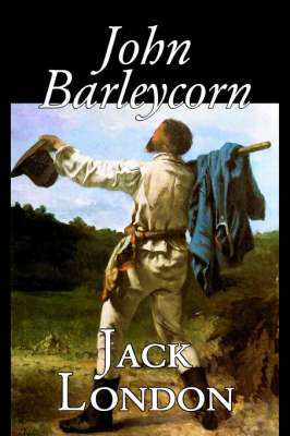 John Barleycorn on Hardback by Jack London