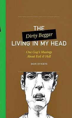 The Dirty Beggar Living in My Head by Don Everts image