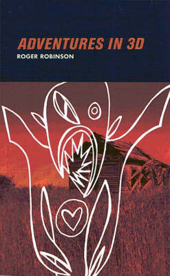 Adventures in 3D by Roger Robinson image