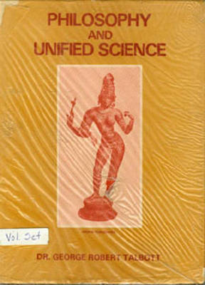 Philosophy & Unified Science 2 Volume Set by George Robert Talbott image