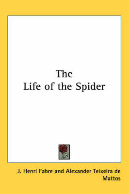 The Life of the Spider on Paperback by Jean Henri Fabre