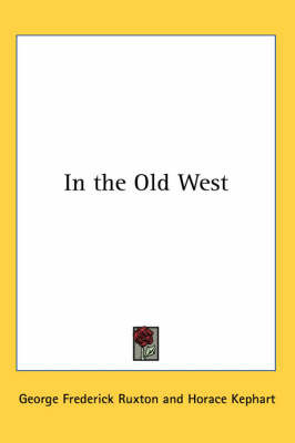 In the Old West on Paperback by George Frederick Ruxton