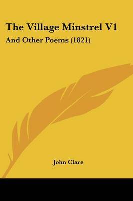 The Village Minstrel V1: And Other Poems (1821) by John Clare image