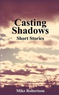 Casting Shadows by Mike Robertson image
