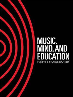 Music, Mind and Education by Keith Swanwick image