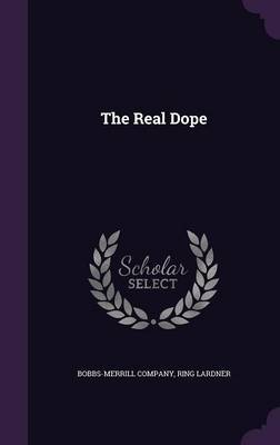 The Real Dope on Hardback by Ring Lardner