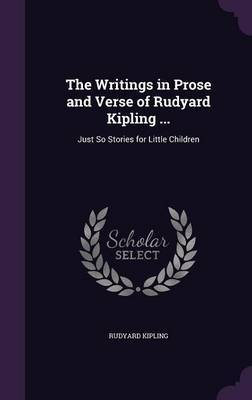 The Writings in Prose and Verse of Rudyard Kipling ... by Rudyard Kipling image