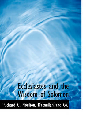 Ecclesiastes and the Wisdom of Solomon by Richard G Moulton image