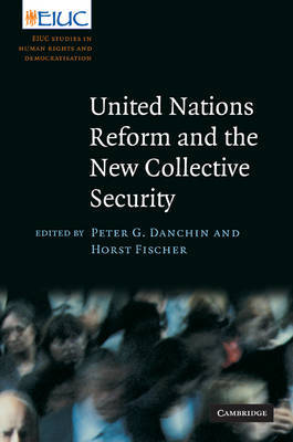 United Nations Reform and the New Collective Security on Hardback