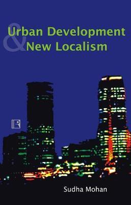 Urban Development and New Localism by Sudha Mohan image