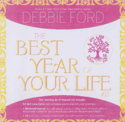 The Best Year of Your Life Kit by Debbie Ford