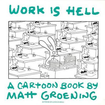 Work is Hell by Matt Groening image