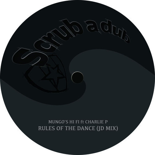 Rules Of The Dance ft. Charlie P (JD Mix) by Mungo's Hi-Fi image