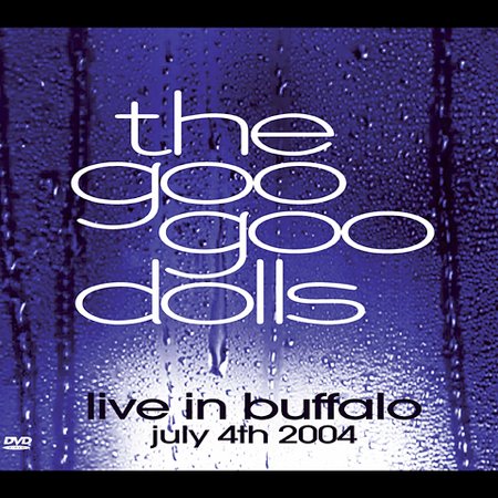 Live In Buffalo on CD by Goo Goo Dolls