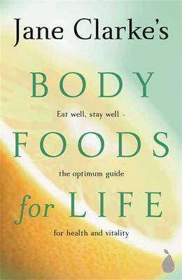 Body Foods For Life by Jane Clarke image