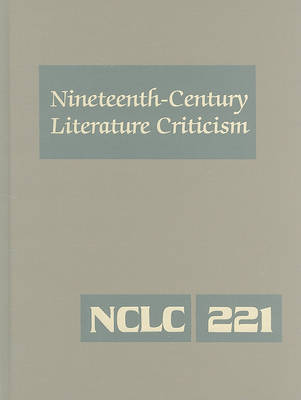 Nineteenth-Century Literature Criticism, Volume 221 image