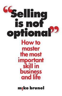 Selling is Not Optional by Mike Brunel image