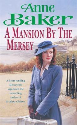 A Mansion by the Mersey by Anne Baker image
