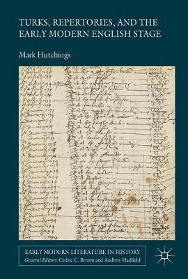 Turks, Repertories, and the Early Modern English Stage by Mark Hutchings image