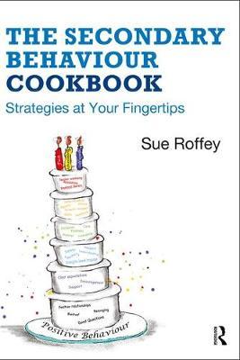 The Secondary Behaviour Cookbook by Sue Roffey image