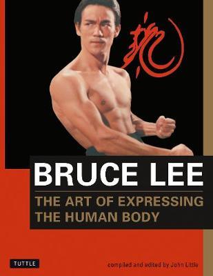 Bruce Lee The Art of Expressing the Human Body by Bruce Lee image