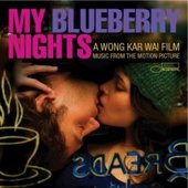 My Blueberry Nights by Original Soundtrack My Blueberry Nights by Original Soundtrack