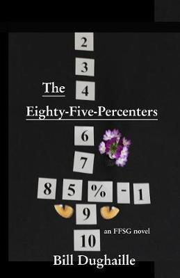 The Eighty-Five-Percenters by Bill Dughaille