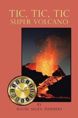 Tic, Tic, Tic-Super Volcano by David Allen Summers image