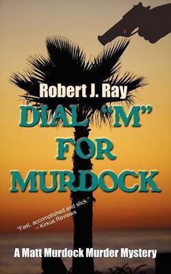 Dial M for Murdock by Robert J Ray image