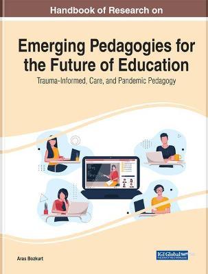 Handbook of Research on Emerging Pedagogies for the Future of Education image