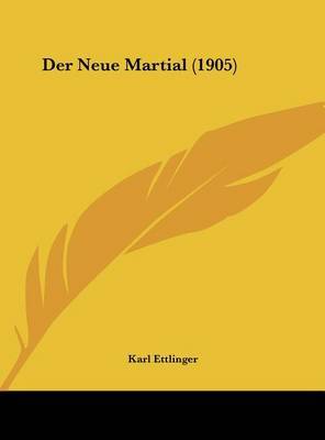 Der Neue Martial (1905) by Karl Ettlinger image