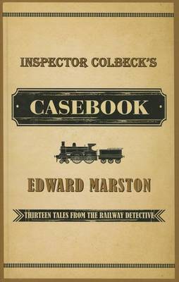 Inspector Colbeck's Casebook by Edward Marston image