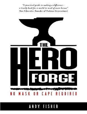The Hero Forge by Andy Fisher image