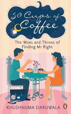 50 Cups of Coffee by Khushnuma Daruwala image