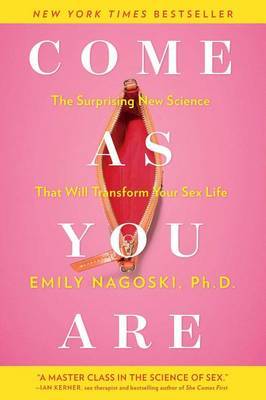 Come as You Are by Emily Nagoski