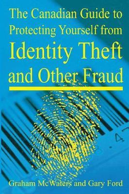 Canadian Guide to Protecting Yourself from Identity Theft & Other Fraud image