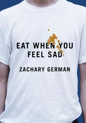 Eat When You Feel Sad by Zachary German image