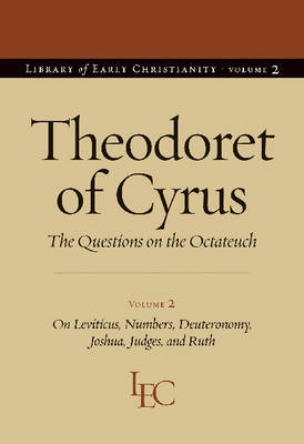 Theodoret of Cyrus v. 2; On Leviticus, Numbers, Deuteronomy, Joshua, Judges, and Ruth by Theodoret of Cyrus image